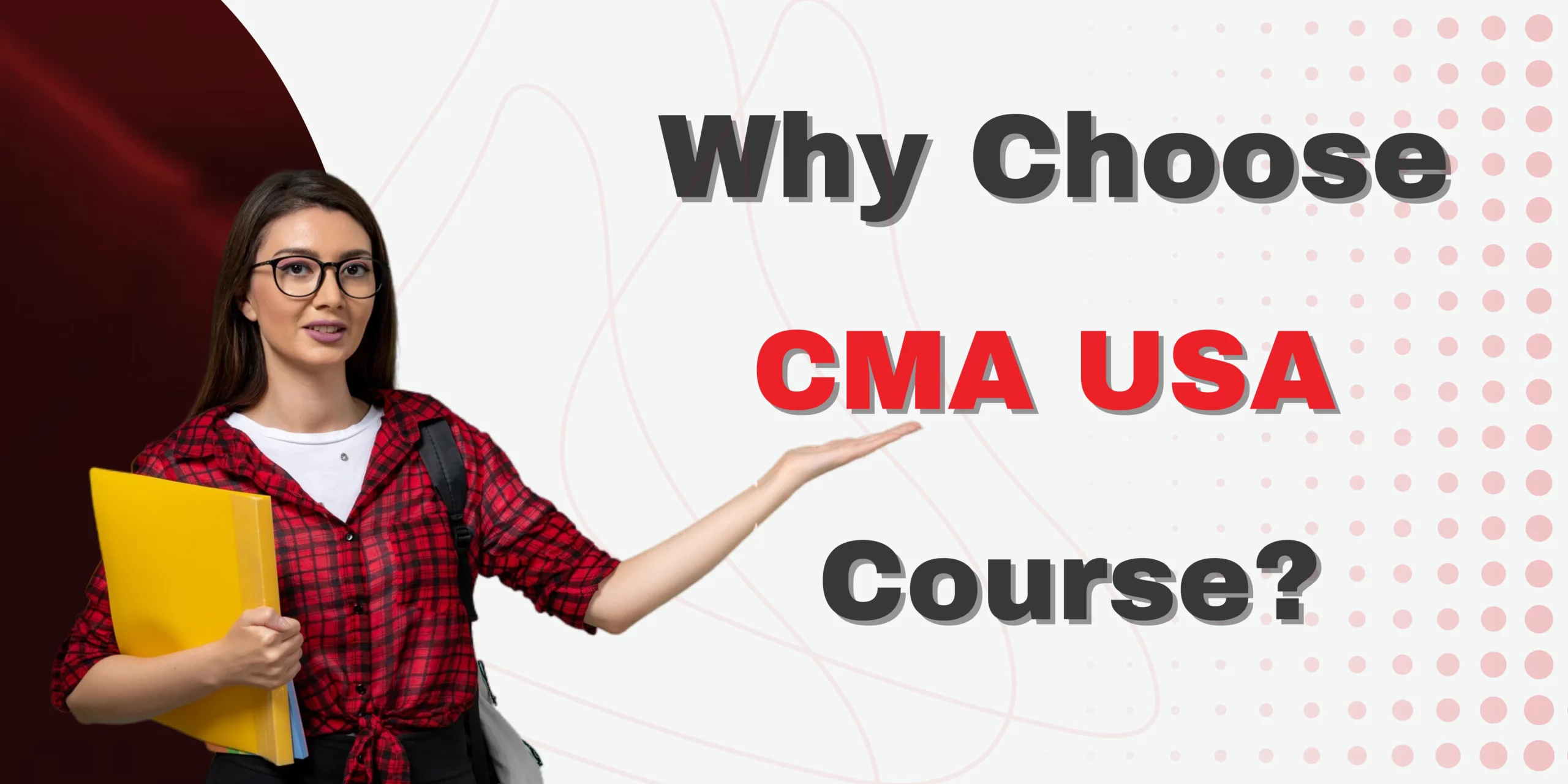 why choose cma usa course