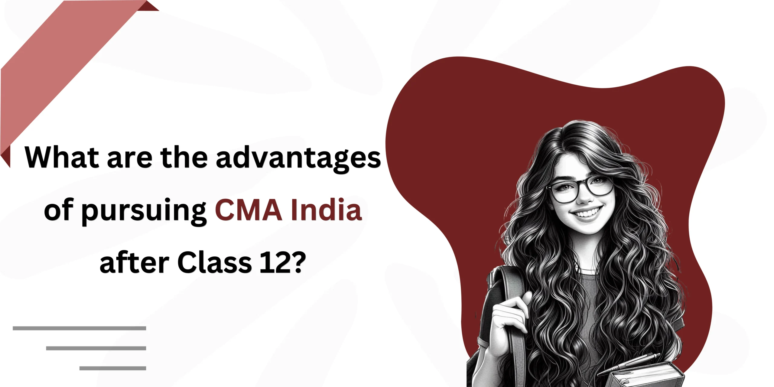 What are the advantages of pursuing CMA India after Class 12?